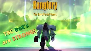 59 Twink - Kangfury (TBC BoE's are STRONG)