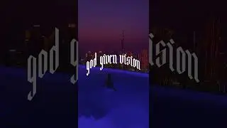 God Given Vision