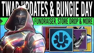 Destiny 2: BUNGIE DAY TWAB! Future Media, Armor Bug, Store Update, Fundraisers & Known Issues!
