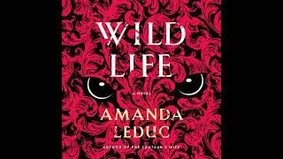 Wild Life - Amanda Leduc