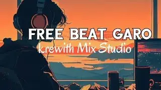 FREE BEAT GARO / @KrewithMixStudio
