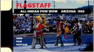 Flagstaff All-Indian Pow Wow - Arizona 1965 - 8mm Film Footage - Native American History