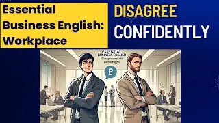 Business English Basics for Resolving 14 Business Disagreements, Conflicts in Workplace English