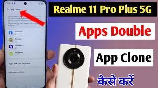 how to create dual app in realme 11 Pro Plus 5G / realme 11 Pro Plus app clone setting