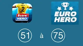 Score! Hero 2 -  Event Euro Hero - Niveaux 51 &agrave; 75 solution