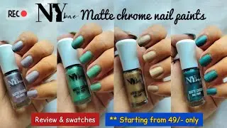 Ny bae matte chrome nail paint review and swatches | Ny bae nail polish swatches 2022 | Styleify