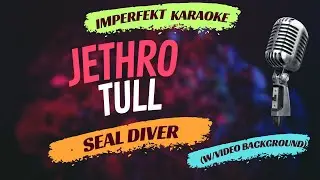 Jethro Tull karaoke - Seal Driver (w/video background)