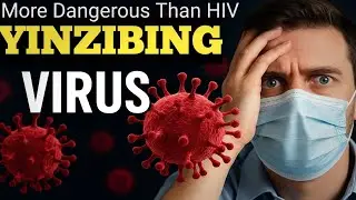 Yinzibing Virus: The New HIV? Shocking Truth Behind China&rsquo;s Mysterious Disease! #Yinzibing #hivvirus
