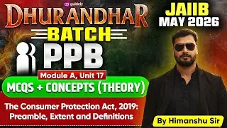 JAIIB May 2026 | Dhurandhar Batch | PPB MCQs + Concepts | The Consumer Protection Act, 2019|Himanshu