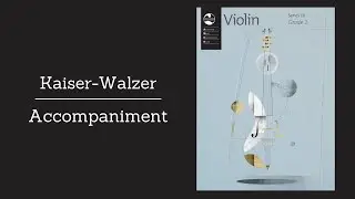Kaiser-Walzer, Accompaniment, Grade 1 violin AMEB Series 10