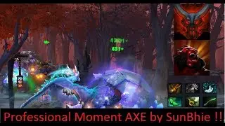 Magic Axe by SunBhie Highlight Dota2 Professional Moment  #eps6
