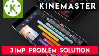Kinemaster 3 Important Problem solution (Watermark, Layer & Export Error)