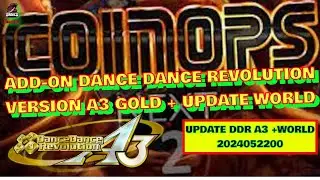 ⚠️COINOPS ADD-ON | GAMEPLAY | DANCE DANCE REVOLUTION A3 + WORLD ⚠️ UPDATE MDX-2024052200