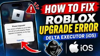 How to Fix Delta Executor & Roblox Upgrade Error on iPhone (iOS) | Latest Working Fix 2026