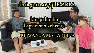 Dari Penjelasan guru ngaji FADIA, kita jadi tahu DI balik bos JEMAR & keluarga RISWANDA MAHARDIKA 