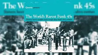 Quantic Presents The World's Rarest Funk 45s
