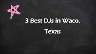3 Best DJs in Waco, Texas | Disc Jockeys