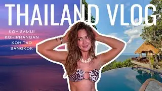 THAILAND VLOG - Koh Samui, Koh Phangan, Koh Tao, Bangkok