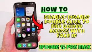 How to Enable/Disable Double Click To End Guided Access With Face ID iPhone 15 Pro Max