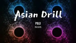 AsianDrill (by PoloRecords)
