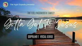 Gotta Get To Jesus || Soprano 1 Vocal Guide || The Collingsworth Family