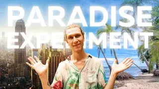 Experiment: Would Moving to Paradise Make You More Happy?