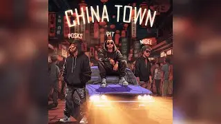 Pit P20 Posks Nigel - China Town (Prod. by Nigel) | Official Audio