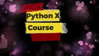 Course outline| Python programming | Python X| HANU7