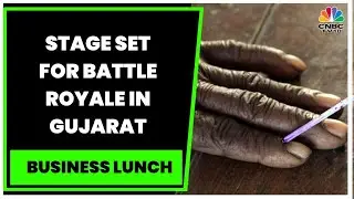 Battleground Gujarat: Stage Set For Triangular Fight Between BJP, Congress & AAP | Business Lunch
