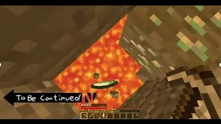 To be continued in minecraft