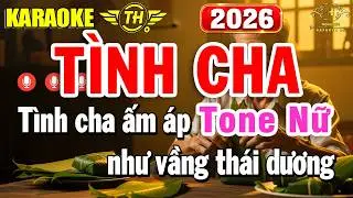 Tình Cha Karaoke Tone Nữ ( Em ) Nhạc Sống 2026 Hát Nhẹ | Trọng Hiếu