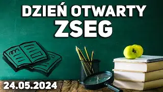 DZIEŃ OTWARTY ZSEG - 24 MAJA 2024