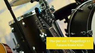 The Independence Play - Due per voi: i Maquillage e i Katana Koala Kiwi