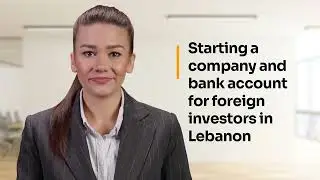 Starting a business for foreign investors in Lebanon