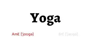 How to Pronounce yoga in American English and British English