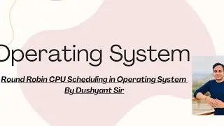 Round Robin CPU Scheduling in OS | HTET | HPSC AP | LECTURER | NET JRF | EXAMS