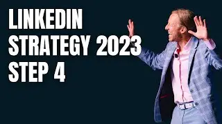 LinkedIn Strategy 2023: Step 4 | Setting Appointments