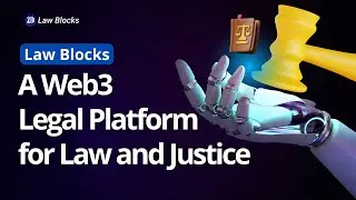 Law Blocks | A Web3 Legal Platform for Law and Justice | AI in Arbitration