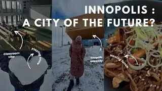 Visiting Innopolis: Will cities in the future be like this? 🧐