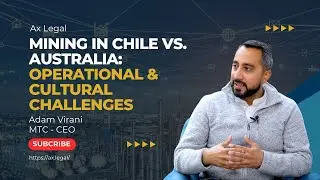 What Makes Mining in Chile Different from Australia? &ndash; MTC Insights
