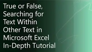 Searching for a Text String Within Another Text String In Microsoft Excel In-Depth