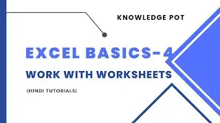 MS Excel Basics in Hindi- ||Work with Worksheets||