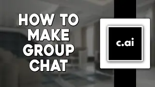 How To Make A Group Chat in Character AI (Quick & Easy)