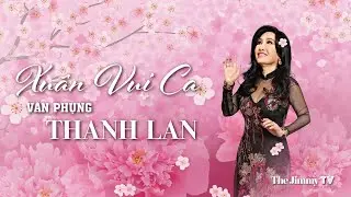 Thanh Lan | Xuân Vui Ca (Văn Phụng) | JTV - Ước Nguyện Đầu Xuân