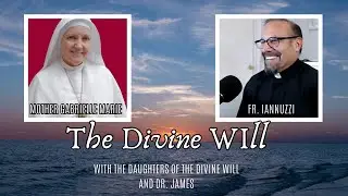 Dr. Michael James Podcast EP 12- Mother Gabrielle & Fr. Iannuzzi