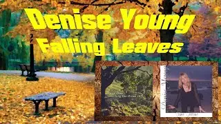 Denise Young ~ Falling Leaves (Something You Dream Of) #autumn #fallingleaves #piano #cello #dream