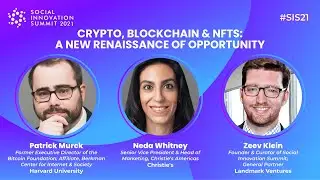 Social Innovation Summit 2021 | Crypto, Blockchain & NFTs: A New Renaissance of Opportunity