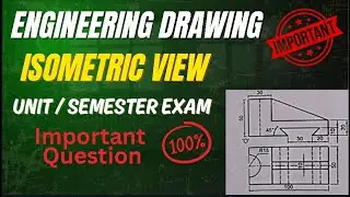 Engineering Drawing Engineering Graphics Isometric view Answers Q13 Isometric view Engineering Sem 2