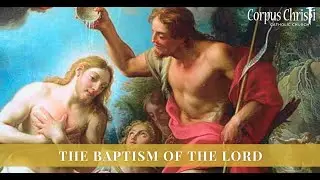 Corpus Christi Sunday Mass 10am, January 11, 2026