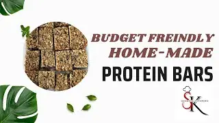 Home-made Protein Bars | Shabana's KitchenZ